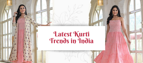 Latest Kurti Trends in India