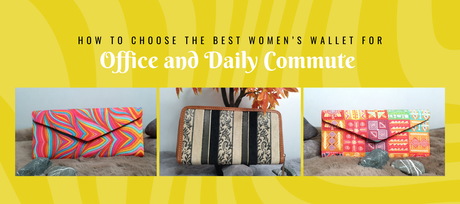 How to Choose the Best Women’s Wallet for Office and Daily Commute