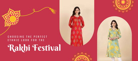 Choosing the Perfect Ethnic Look for the Rakhi Festival